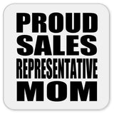 Proud Sales Representative Mom - Drink Coaster