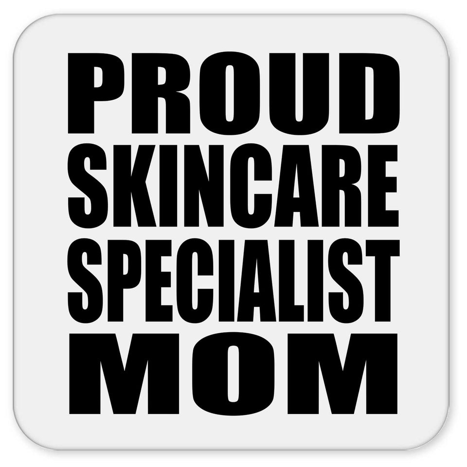 Proud Skincare Specialist Mom - Drink Coaster