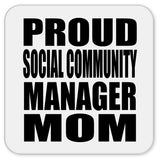 Proud Social Community Manager Mom - Drink Coaster