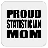 Proud Statistician Mom - Drink Coaster