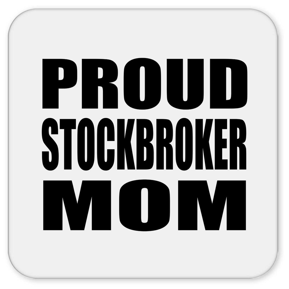 Proud Stockbroker Mom - Drink Coaster