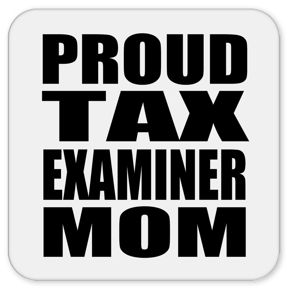 Proud Tax Examiner Mom - Drink Coaster
