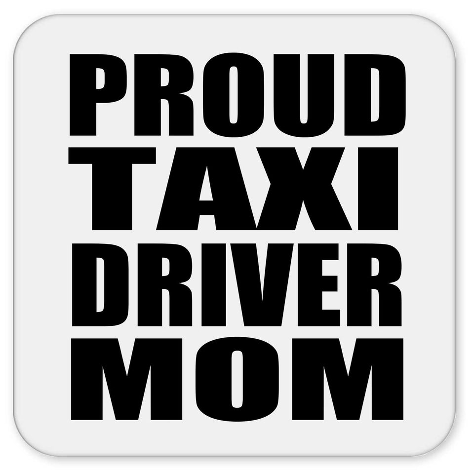 Proud Taxi Driver Mom - Drink Coaster