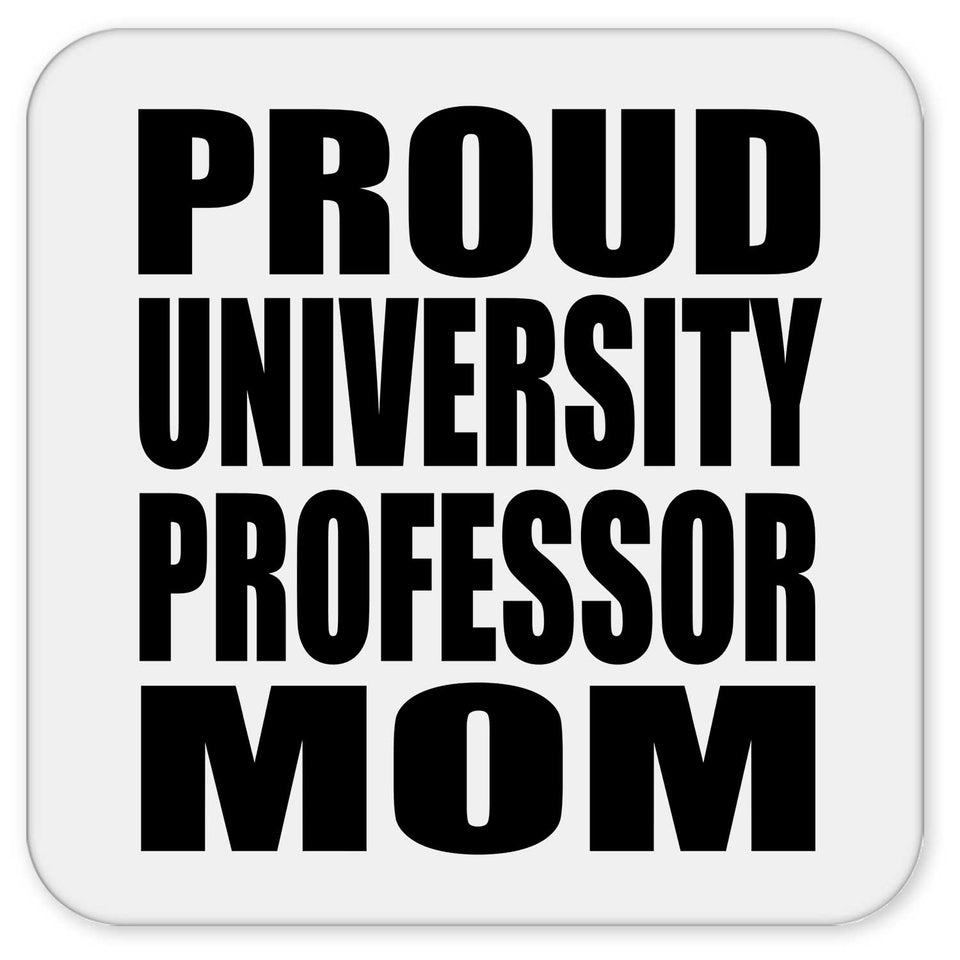 Proud University Professor Mom - Drink Coaster