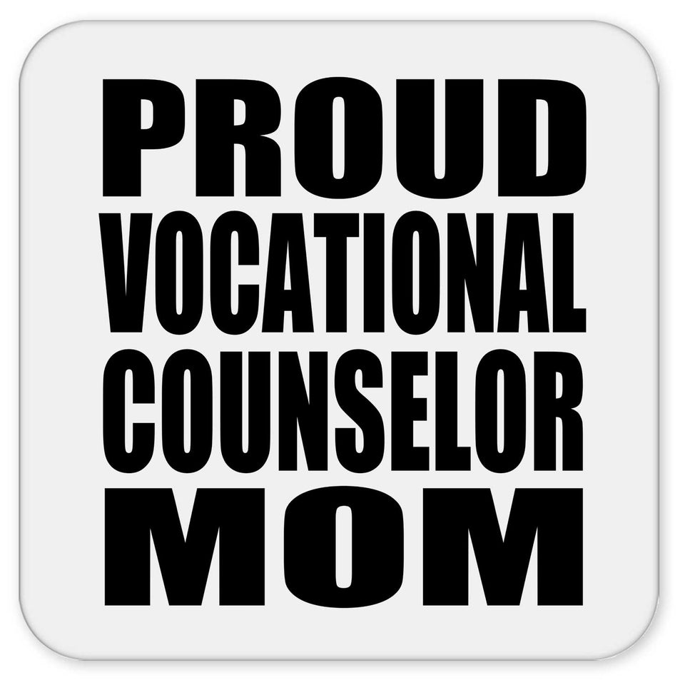 Proud Vocational Counselor Mom - Drink Coaster