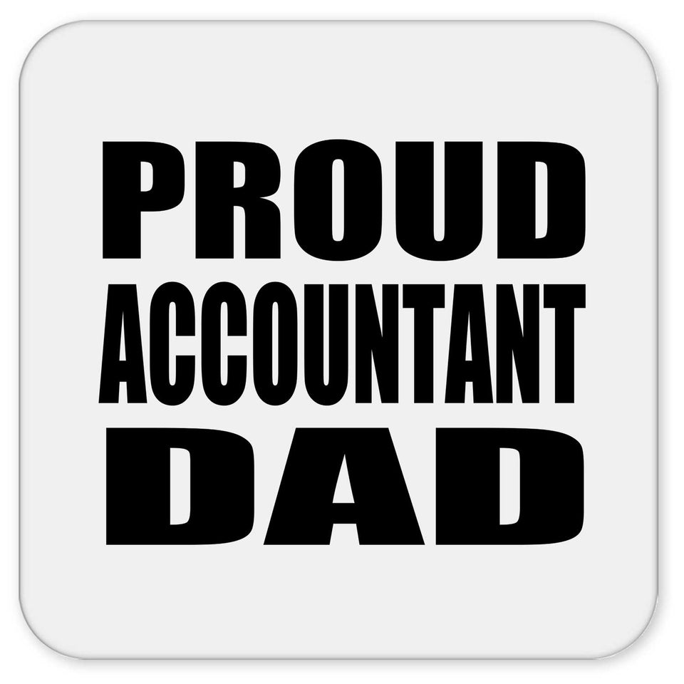 Proud Accountant Dad - Drink Coaster