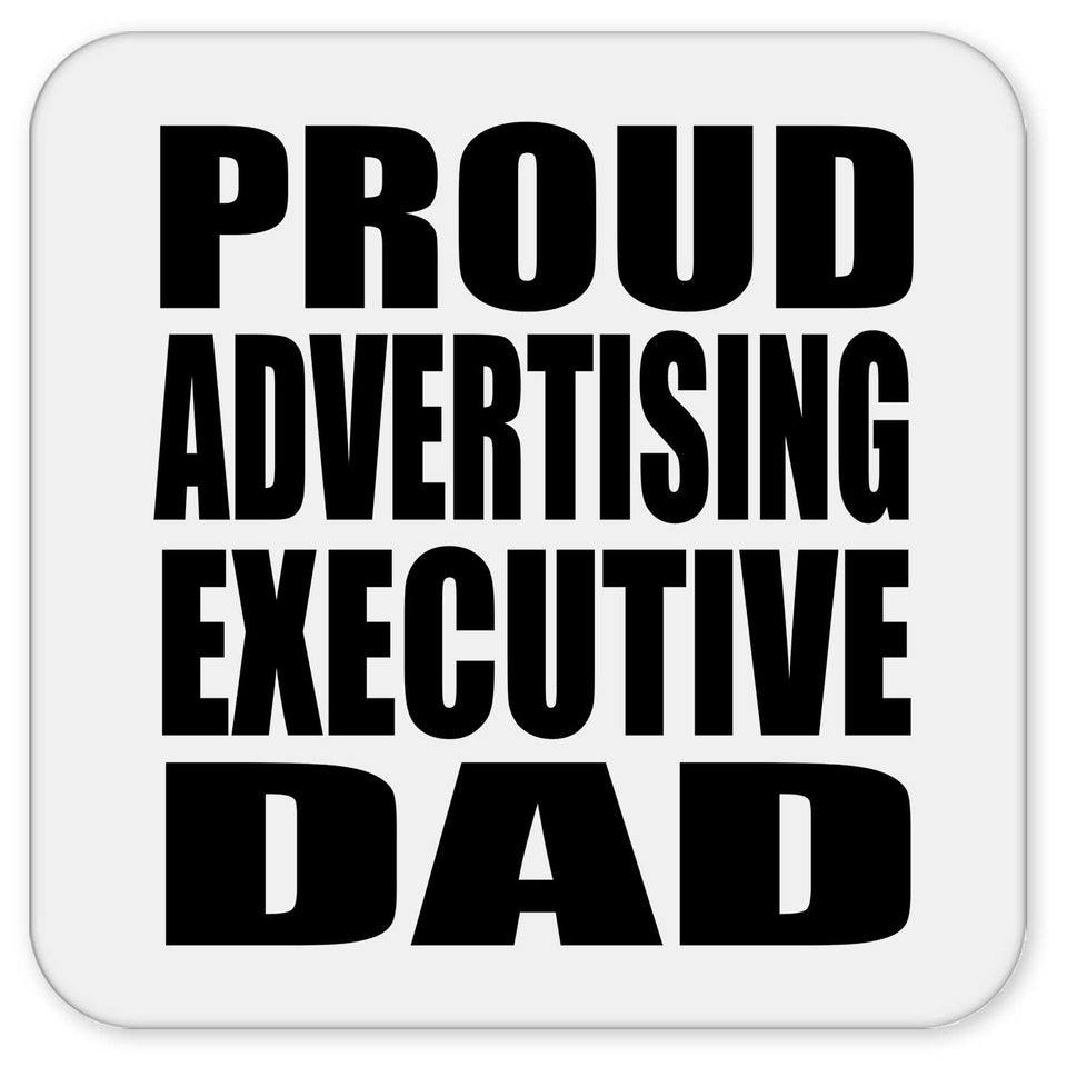Proud Advertising Executive Dad - Drink Coaster