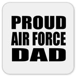 Proud Air Force Dad - Drink Coaster