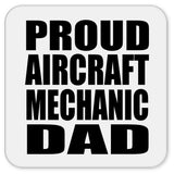 Proud Aircraft Mechanic Dad - Drink Coaster