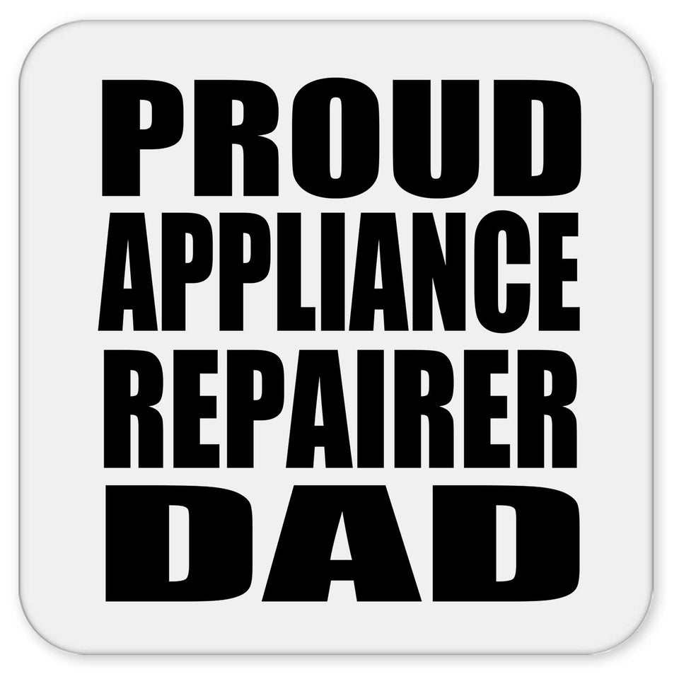 Proud Appliance Repairer Dad - Drink Coaster