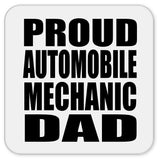 Proud Automobile Mechanic Dad - Drink Coaster