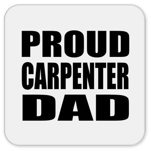 Proud Carpenter Dad - Drink Coaster