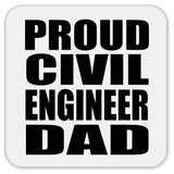 Proud Civil Engineer Dad - Drink Coaster
