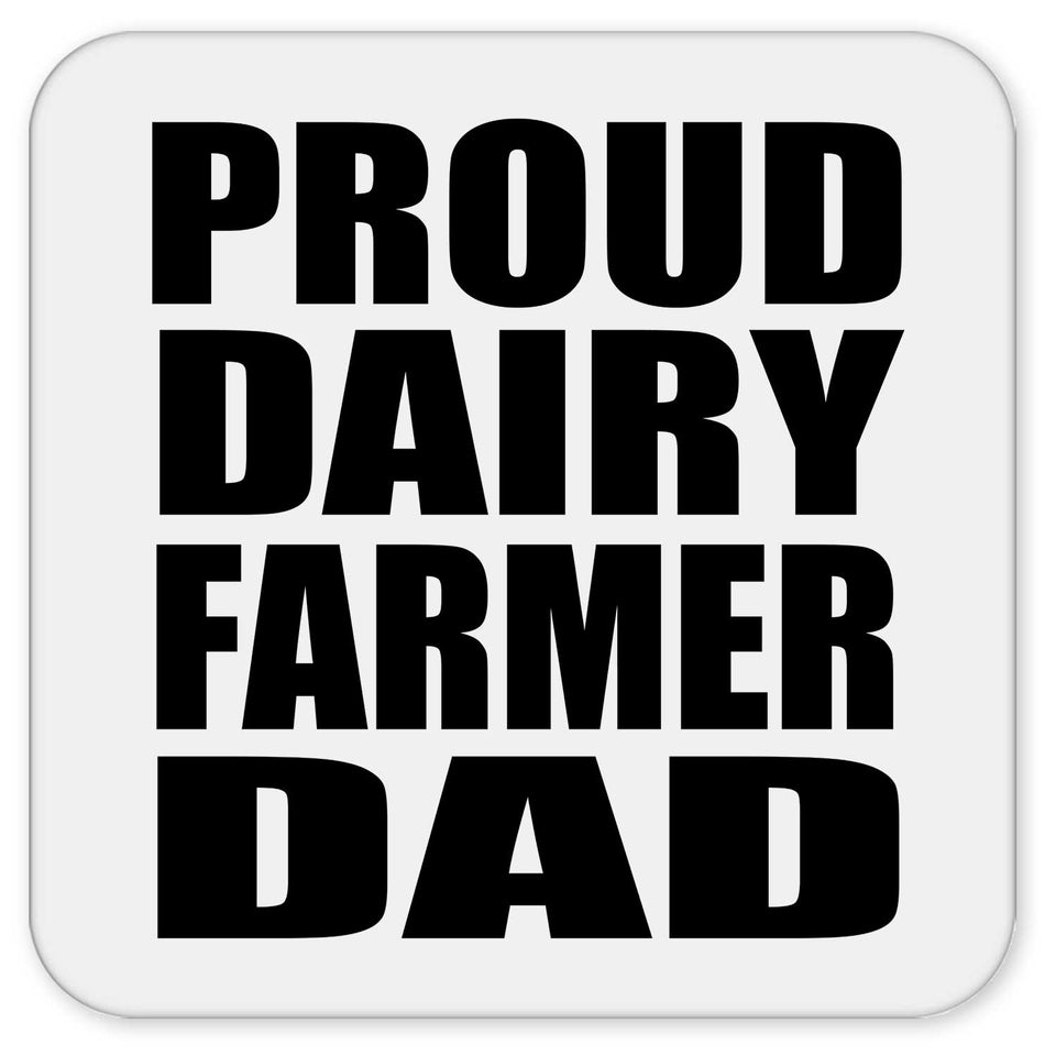 Proud Dairy Farmer Dad - Drink Coaster