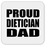 Proud Dietician Dad - Drink Coaster