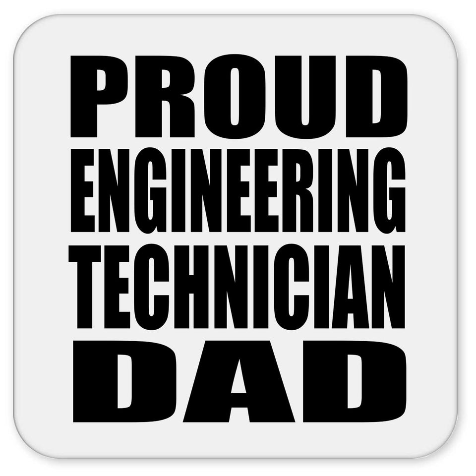 Proud Engineering Technician Dad - Drink Coaster