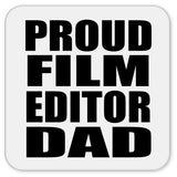 Proud Film Editor Dad - Drink Coaster