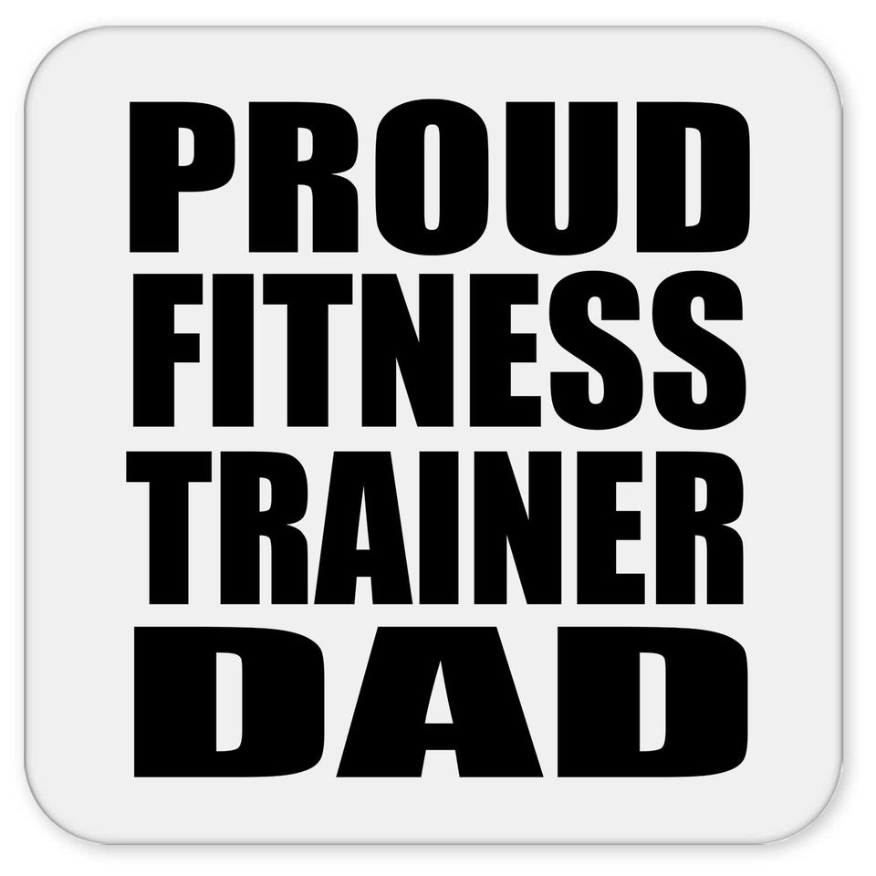 Proud Fitness Trainer Dad - Drink Coaster
