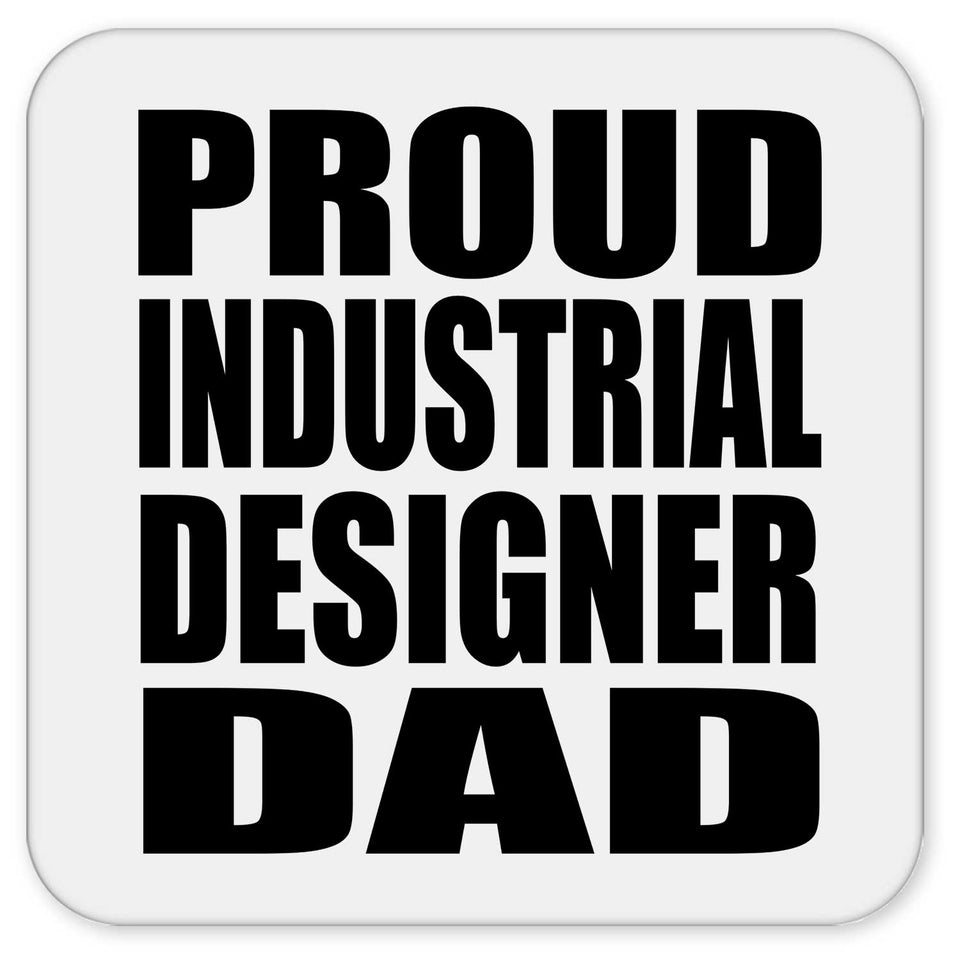 Proud Industrial Designer Dad - Drink Coaster