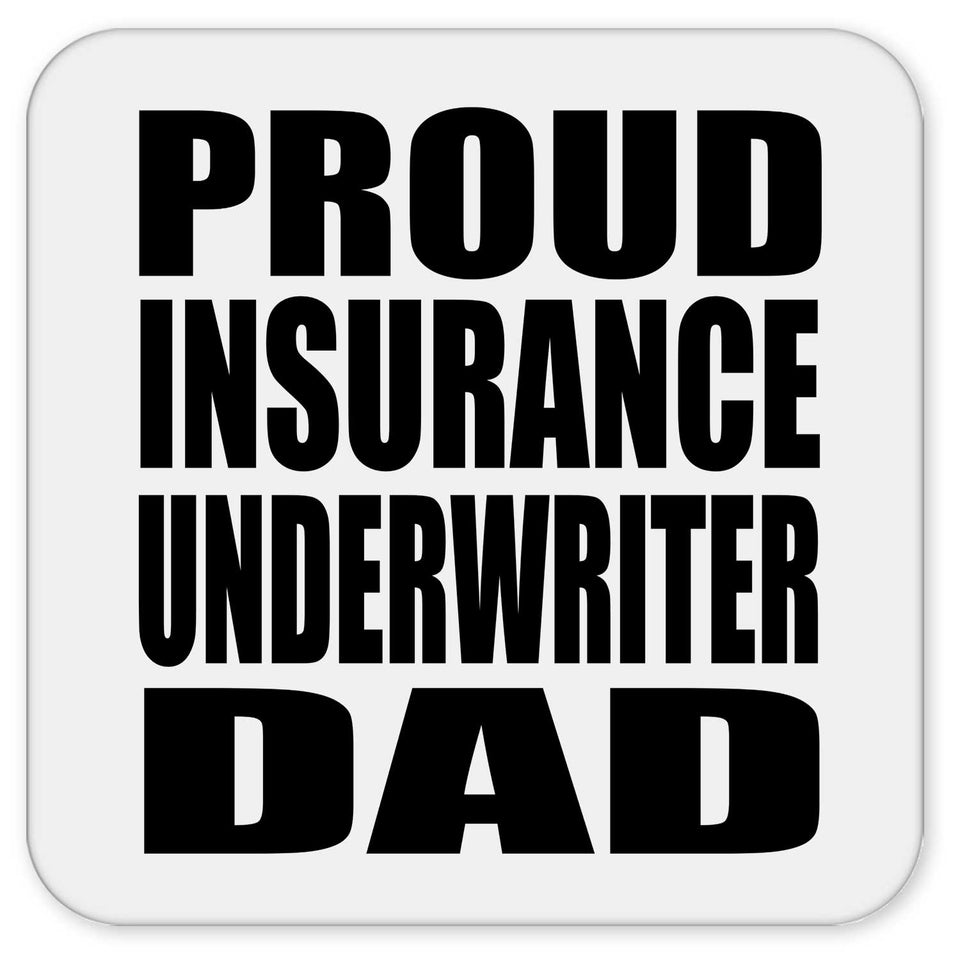 Proud Insurance Underwriter Dad - Drink Coaster