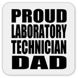 Proud Laboratory Technician Dad - Drink Coaster