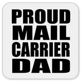 Proud Mail Carrier Dad - Drink Coaster