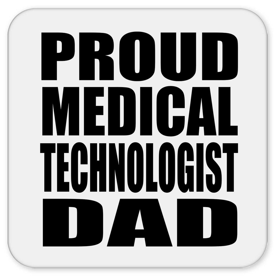 Proud Medical Technologist Dad - Drink Coaster