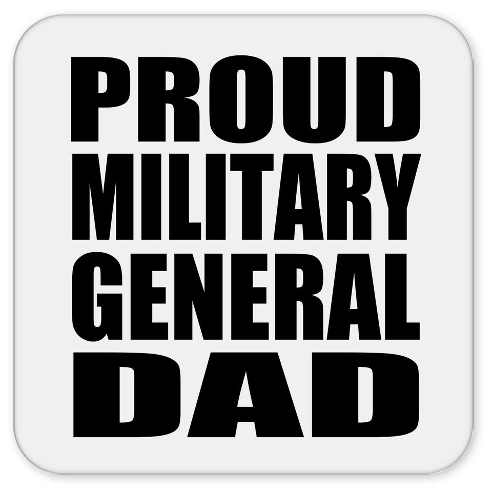Proud Military General Dad - Drink Coaster