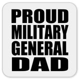 Proud Military General Dad - Drink Coaster