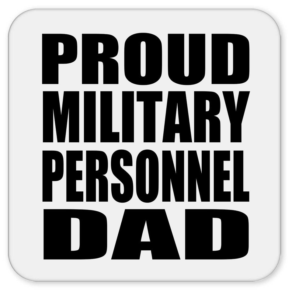 Proud Military Personnel Dad - Drink Coaster