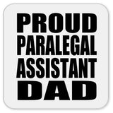 Proud Paralegal Assistant Dad - Drink Coaster