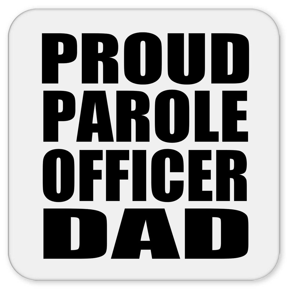Proud Parole Officer Dad - Drink Coaster