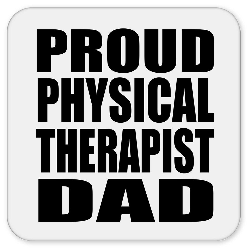 Proud Physical Therapist Dad - Drink Coaster