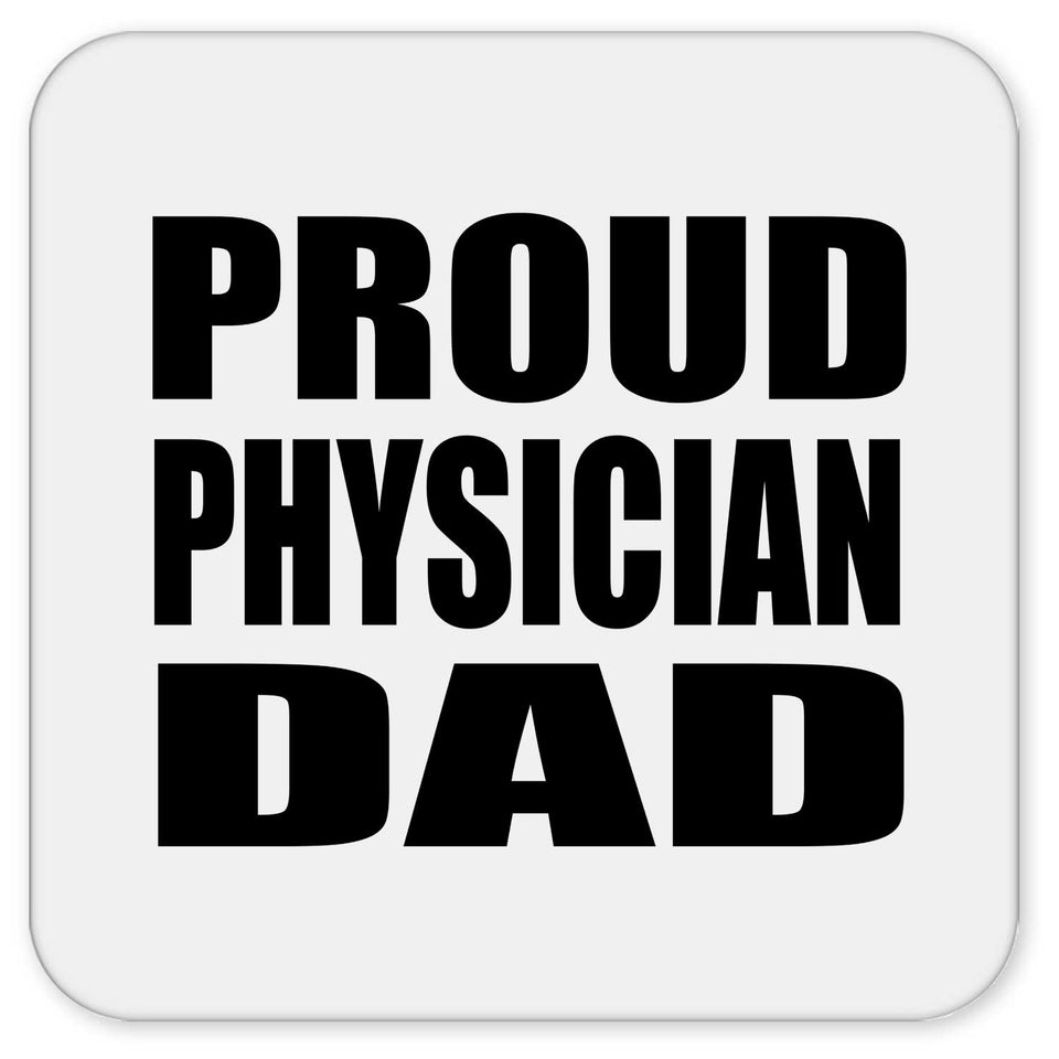 Proud Physician Dad - Drink Coaster