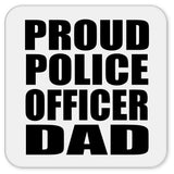 Proud Police Officer Dad - Drink Coaster