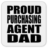 Proud Purchasing Agent Dad - Drink Coaster