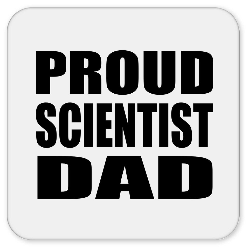 Proud Scientist Dad - Drink Coaster