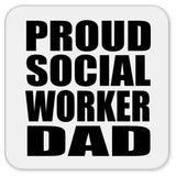 Proud Social Worker Dad - Drink Coaster
