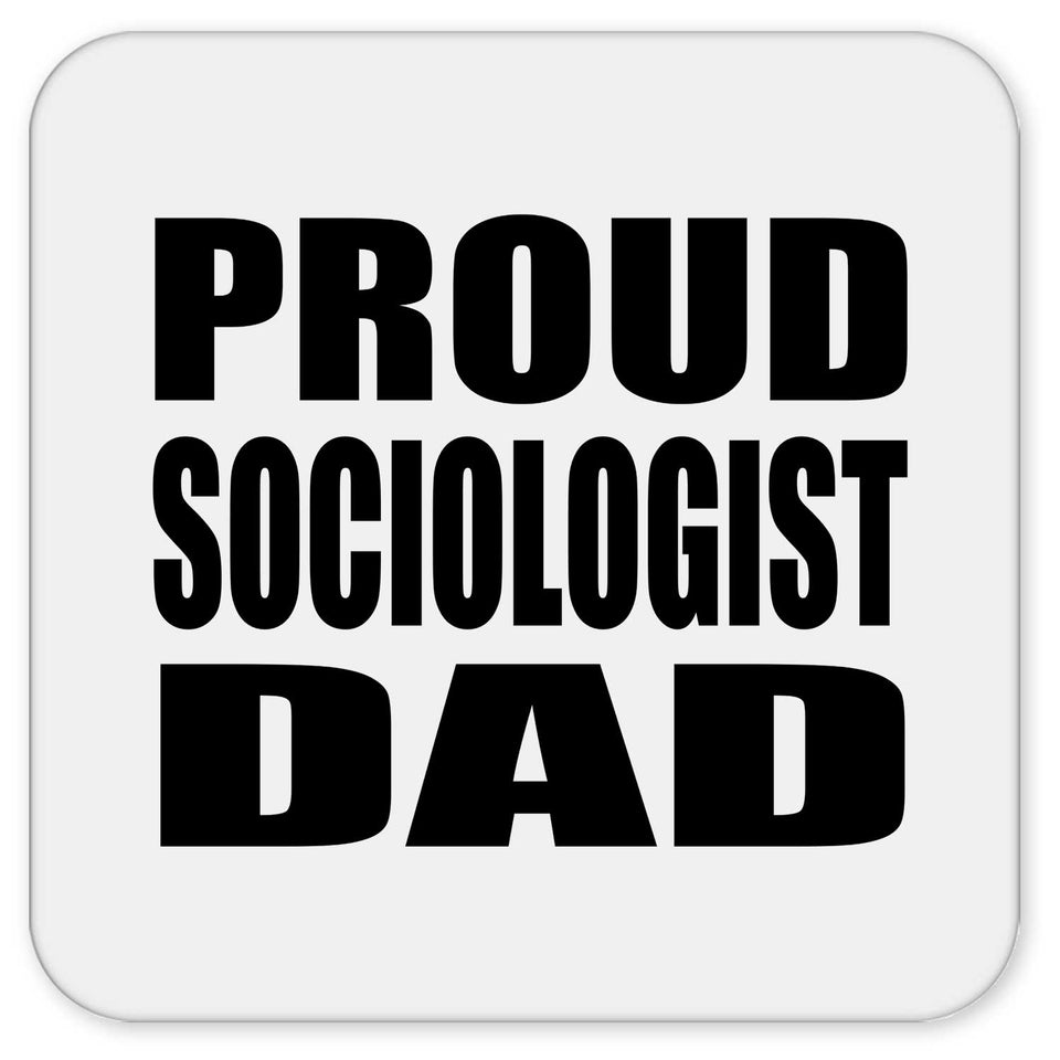 Proud Sociologist Dad - Drink Coaster
