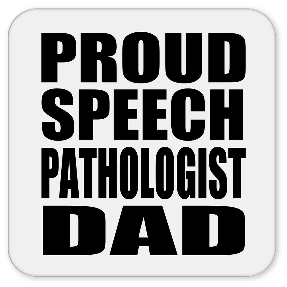 Proud Speech Pathologist Dad - Drink Coaster