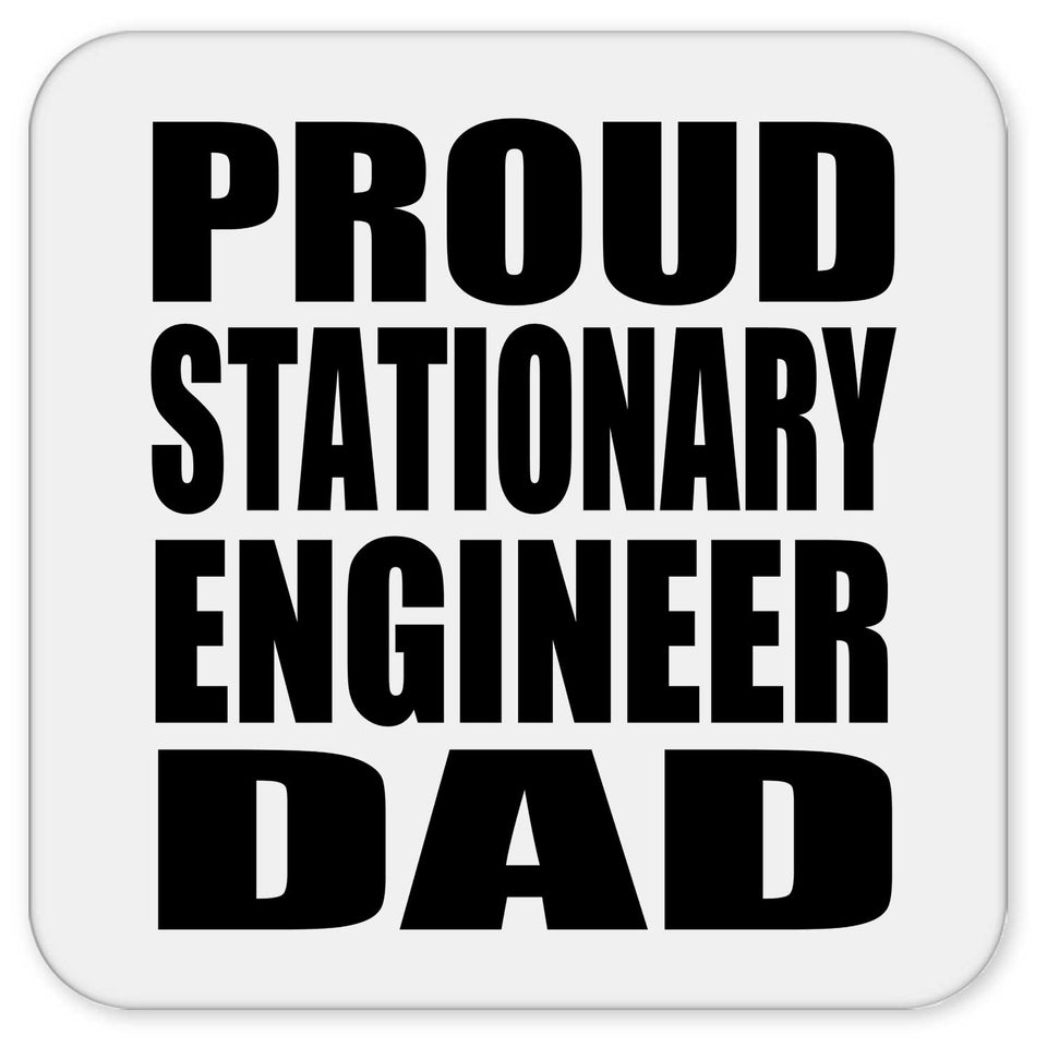 Proud Stationary Engineer Dad - Drink Coaster