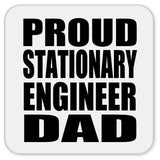 Proud Stationary Engineer Dad - Drink Coaster