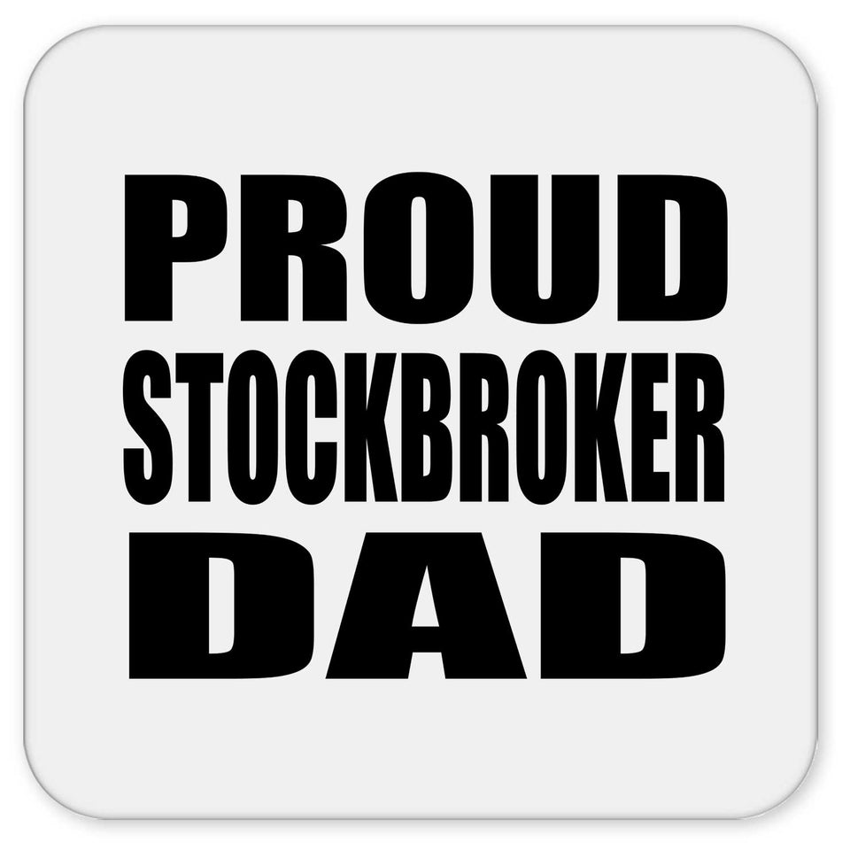 Proud Stockbroker Dad - Drink Coaster