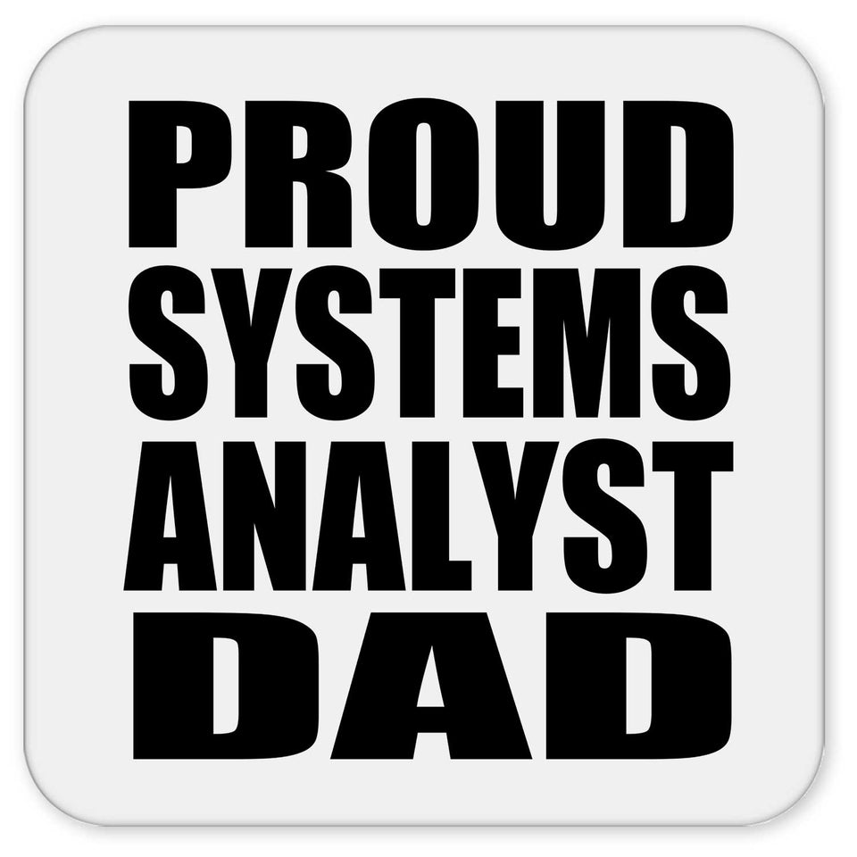 Proud Systems Analyst Dad - Drink Coaster