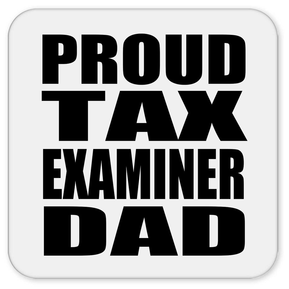 Proud Tax Examiner Dad - Drink Coaster