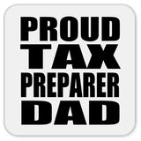 Proud Tax Preparer Dad - Drink Coaster