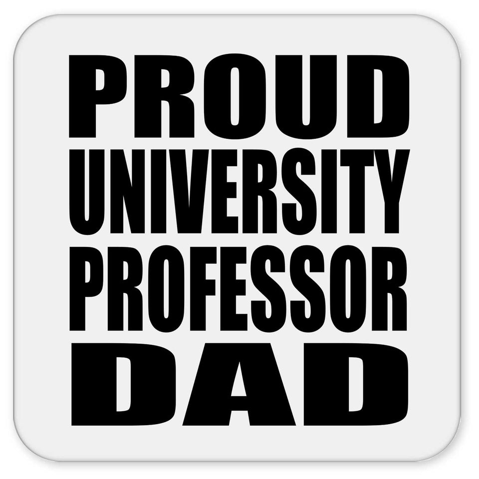 Proud University Professor Dad - Drink Coaster