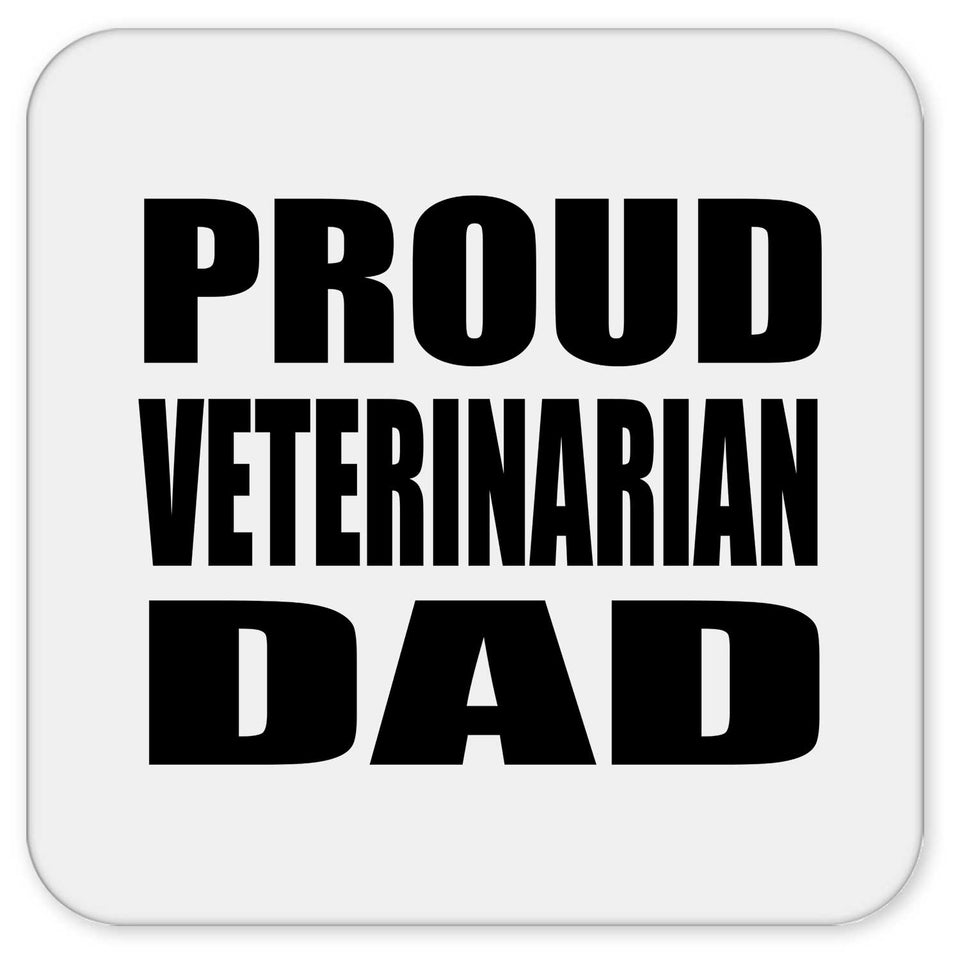 Proud Veterinarian Dad - Drink Coaster