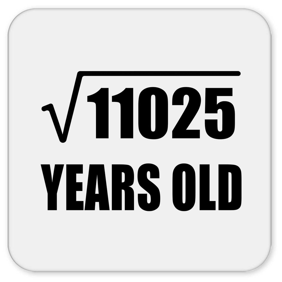 105th Birthday Square Root of 11025 Years Old - Drink Coaster