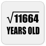 108th Birthday Square Root of 11664 Years Old - Drink Coaster